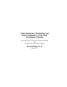 Latino Immigrants, Meatpacking, and Rural Communities: A Case Study of Lexington, Nebraska by Lourdes Gouveia, University of Nebraska-Omaha and Donald D. Stull, University of Kansas