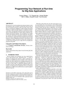 Programming Your Network at Run-time for Big Data Applications Guohui Wang? , T. S. Eugene Ng† , Anees Shaikh? ?  IBM T.J. Watson Research Center, † Rice University