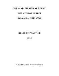 SYLVANIA MUNICIPAL COURT 6700 MONROE STREET SYLVANIA, OHIO[removed]RULES OF PRACTICE 2015