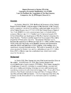 Report Pursuant to Section 129 of the Emergency Economic Stabilization Act of 2008: Loan To Facilitate the Acquisition of The Bear Stearns Companies, Inc. by JPMorgan Chase & Co.