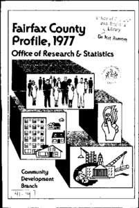 Fairfax County Profile,1977 Office of Research fr Statistics Community Development