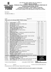 ORDER FORM Just mail this page, together with your cheque, to FOREST TRACKS ORDERS 180 Buriton Road, Harestock, Winchester, Hampshire SO22 6JQ, UK