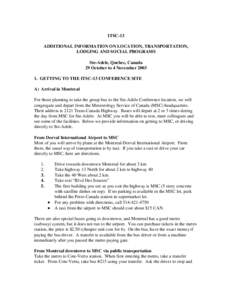 ITSC-13 ADDITIONAL INFORMATION ON LOCATION, TRANSPORTATION, LODGING AND SOCIAL PROGRAMS Ste-Adele, Quebec, Canada 29 October to 4 November[removed]GETTING TO THE ITSC-13 CONFERENCE SITE