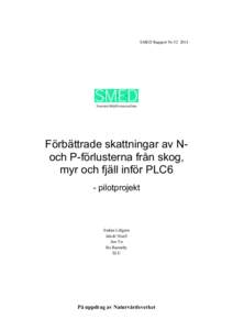 SMED Rapport NrFörbättrade skattningar av Noch P-förlusterna från skog, myr och fjäll inför PLC6 - pilotprojekt