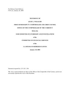 For Release Upon Delivery 9:30 a.m., January 28, 2004 TESTIMONY OF JULIE L. WILLIAMS FIRST SENIOR DEPUTY COMPTROLLER AND CHIEF COUNSEL