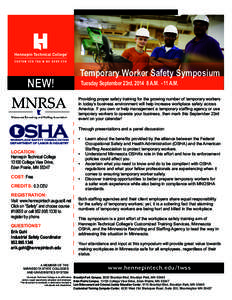 NEW!  Temporary Worker Safety Symposium Tuesday September 23rd, [removed]A.M[removed]A.M.  Providing proper safety training for the growing number of temporary workers