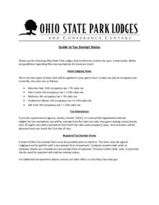 Guide to Tax Exempt Status  Thank you for choosing Ohio State Park Lodges and Conference Centers for your travel needs. Below are guidelines regarding Ohio tax exemptions for business travel. Hotel Lodging Taxes There ar