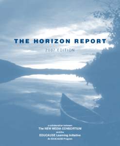 THE HORIZON REPORT 2007 EDITION a collaboration between  The New Media Consortium