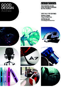 THE SEARCH IS ON FOR THE BEST DESIGN IN THE WORLD 2012 CALL FOR ENTRIES ENTRY CLOSES Friday 30 March 2012