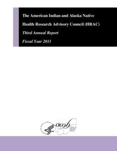 The American Indian and Alaska Native Health Research Advisory Council (HRAC) Third Annual Report Fiscal Year 2011  TABLE OF CONTENTS