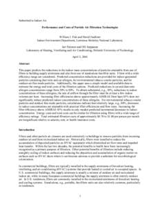 Submitted to Indoor Air. Performance and Costs of Particle Air Filtration Technologies William J. Fisk and David Faulkner Indoor Environment Department, Lawrence Berkeley National Laboratory Jari Palonen and Olli Seppane