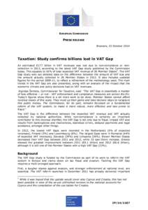 EUROPEAN COMMISSION  PRESS RELEASE Brussels, 23 October[removed]Taxation: Study confirms billions lost in VAT Gap