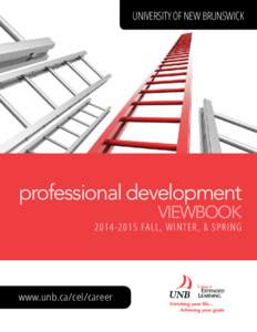 university of new brunswick  professional development viewbook[removed]f al l , w in t er , & s pri ng