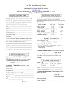 APBS Membership Form Association for Positive Behavior Support www.apbs.org Mail form and payment to: APBS, PO Box 328, Bloomsburg, PA[removed]Telephone: ([removed]PERSONAL INFORMATION