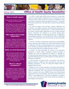 What is health equity? Health equity is the absence of disparities in the health of all Pennsylvanians. Health disparities are when one population or group of people experience worse health outcomes or a lesser quality o