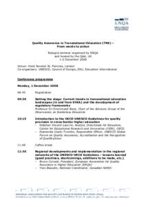 Quality Assurance in Transnational Education (TNE) – From words to action Bologna seminar organised by ENQA and hosted by the QAA, UK 1-2 December 2008 Venue: Hotel Novotel St. Pancras, London