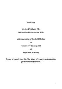 Speech by  Ms. Jan O’Sullivan, T.D., Minister for Education and Skills  at the awarding of RIA Gold Medals