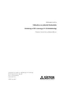 Arbetsrapport 2008·74  Fallstudie av en ytkemisk forskarskola Utvärdering av SSF:s satsning på Yt- & kolloidteknologi FREDRIK SCHEFFER & GÖRAN MELIN