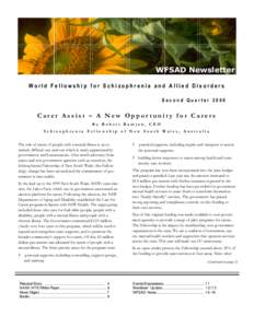WFSAD Newsletter World Fellowship for Schizophrenia and Allied Disorders Second Quarter 2006 Carer Assist – A New Opportunity for Carers By Robert Ramjan, CEO