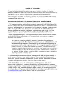 FINDING OF EMERGENCY Pursuant to the Legislature’s finding of emergency and statutory direction, the Board of Pharmacy (“the Board”) adds a new section to current regulations which sets out a protocol for pharmacis