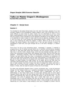 Dogen Sangha 2002 Summer Sesshin  Talks on Master Dogen’s Shobogenzo By Eido Mike Luetchford.  Chapter 3 – Genjo-koan