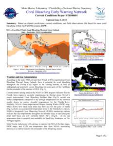 Mote Marine Laboratory / Florida Keys National Marine Sanctuary  Coral Bleaching Early Warning Network Current Conditions Report #[removed]Updated June 1, 2010 Summary: Based on climate predictions, current conditions, a