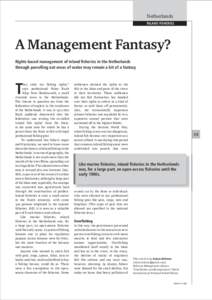 Netherlands INLAND FISHERIES A Management Fantasy? Rights-based management of inland fisheries in the Netherlands through parcelling out areas of water may remain a bit of a fantasy