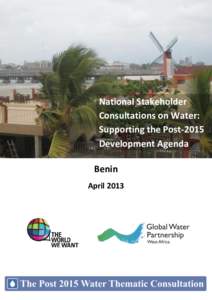 National Stakeholder Consultations on Water: Supporting the Post-2015 Development Agenda Benin April 2013