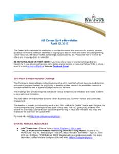 NB Career Surf e-Newsletter April 12, 2010 The Career Surf e-newsletter is established to provide information and resources for students, parents, guidance counsellors and those interested in staying up-to-date on news a