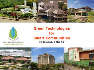 Green Technologies for Smart Communities Hyderabad, 5 Mar 15  © Confederation of Indian Industry
