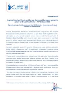 Press Release Arantxa Sánchez-Vicario and Europa Donna call European women to action for Breast Health Day – 15th October 2009 A growing body of evidence shows that[removed]minutes of exercise each day is essential for 