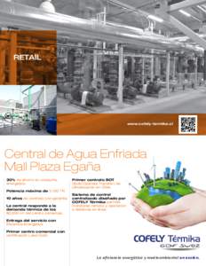 RETAIL  www.cofely-termika.cl Central de Agua Enfriada Mall Plaza Egaña