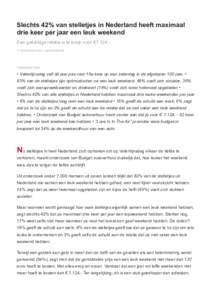 Slechts 42% van stelletjes in Nederland heeft maximaal drie keer per jaar een leuk weekend Een gelukkige relatie is te koop voor €7.124,11 FEBRUARI 2015, AMSTERDAM SAMENVATTING