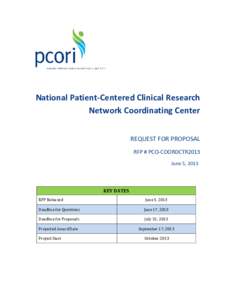 National Patient-Centered Clinical Research Network Coordinating Center REQUEST FOR PROPOSAL RFP # PCO-COORDCTR2013 June 5, 2013