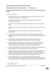 Visa requirements between Russia and Georgia B5-0056, 0058, 0064, 0071, 0076 and[removed]January[removed]European Parliament resolution on the visa regime imposed by the Russian Federation on