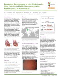 Population Sampling and in vitro Modeling of a 25bp Deletion in MYBPC3 Associated With Hypertrophic Cardiomyopathy A. B. Chowdry1, M. A. Mandegar2, G. M. Benton1, B. T. Naughton1, B. R. Conklin2! 1 23andMe,