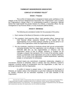 FAIRMOUNT NEIGHBORHOOD ASSOCIATION CONFLICT OF INTEREST POLICY1 Article I: Purpose This conflict of interest policy is designed to foster public confidence in the integrity of the Fairmount Neighborhood Association (the 