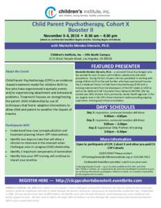 Child Parent Psychotherapy, Cohort X Booster II November 3-4, 2016 • 8:30 am – 4:30 pm (check-in, continental breakfast begins at 8:30; Training begins at 9:00am)  with Maricella Mendez-Sherwin, Ph.D.