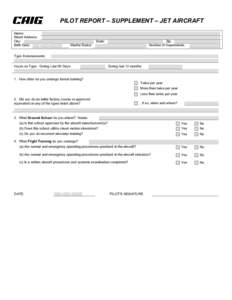 PILOT REPORT – SUPPLEMENT – JET AIRCRAFT Name: Street Address: City: Birth Date: /