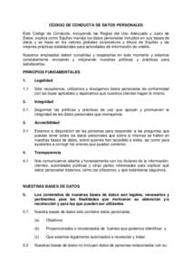 CÓDIGO DE CONDUCTA DE DATOS PERSONALES Este Código de Conducta, incluyendo las Reglas del Uso Adecuado y Justo de Datos, explica como Equifax maneja los datos personales incluidos en sus bases de datos y se basa en los