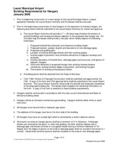 Laurel Municipal Airport Building Requirements for Hangars January[removed]Prior to beginning construction of a new hangar at the Laurel Municipal Airport, a lease agreement between the Laurel Airport Authority and the l