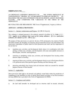 ORDINANCE NO.____ AN ORDINANCE AMENDING ORDINANCE NO.____, THE ZONING ORDINANCE OF TAPPAHANNOCK VIRGINIA, BY ESTABLISHING FLOODPLAIN DISTRICTS, BY REQUIRING THE ISSUANCE OF PERMITS FOR DEVELOPMENT, AND BY PROVIDING FACTO