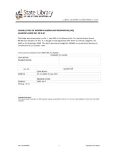 GRAND LODGE OF WESTERN AUSTRALIAN FREEMASONS (INC) NANNINE LODGE NO. 76 WAC The Lodge was consecrated on the 12 July 1905 in the Masonic Hall, Cue by the Deputy Grand Master pro tempore, W. Bro. A.A. Hough and amalgamate