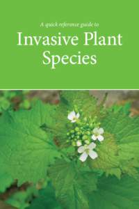 A quick reference guide to  Invasive Plant Species  Acknowledgements
