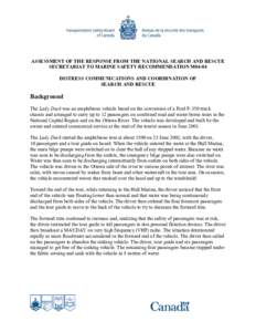 ASSESSMENT OF THE RESPONSE FROM THE NATIONAL SEARCH AND RESCUE SECRETARIAT TO MARINE SAFETY RECOMMENDATION M04-04 DISTRESS COMMUNICATIONS AND COORDINATION OF SEARCH AND RESCUE  Background