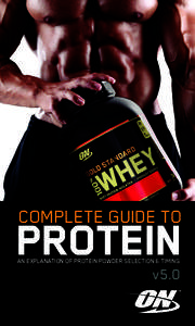 COMPLETE GUIDE TO  PROTEIN AN EXPLANATION OF PROTEIN POWDER SELECTION & TIMING