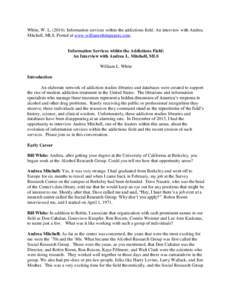 White, W. LInformation services within the addictions field: An interview with Andrea Mitchell, MLS. Posted at www.williamwhitepapers.com. Information Services within the Addictions Field: An Interview with And