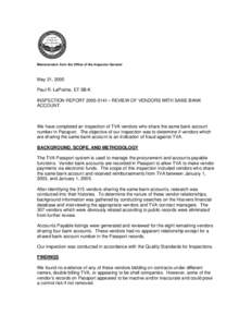 Memorandum from the Office of the Inspector General  May 31, 2005 Paul R. LaPointe, ET 5B-K INSPECTION REPORT 2005-514I – REVIEW OF VENDORS WITH SAME BANK ACCOUNT