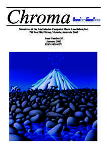 Chroma  Newsletter of the Australasian Computer Music Association, Inc. PO Box 284, Fitzroy, Victoria, Australia 3065 Issue Number 35 January 2003