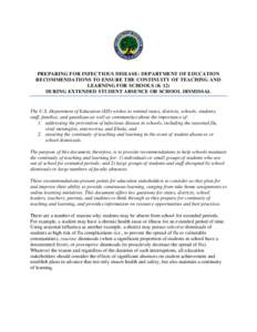 PREPARING FOR INFECTIOUS DISEASE: DEPARTMENT OF EDUCATION RECOMMENDATIONS TO ENSURE THE CONTINUITY OF TEACHING AND LEARNING FOR SCHOOLS (K‐12) DURING EXTENDED STUDENT ABSENCE OR SCHOOL DISMISSAL  The U.S. Department of